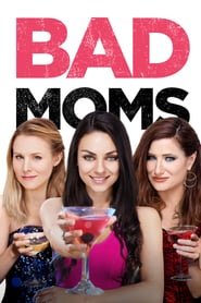 Bad Moms Bad Moms