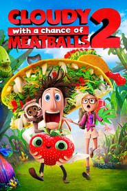 Cloudy with a Chance of Meatballs 2 Cloudy with a Chance of Meatballs 2