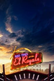 Bad Times at the El Royale Bad Times at the El Royale