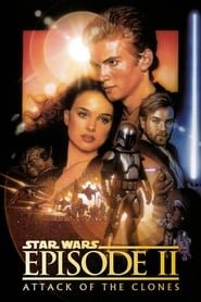 Star Wars: Episode II – Attack of the Clones Star Wars: Episode II – Attack of the Clones