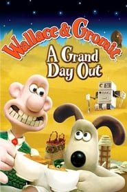 A Grand Day Out A Grand Day Out