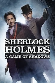 Sherlock Holmes: A Game of Shadows Sherlock Holmes: A Game of Shadows